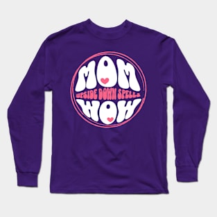 Mom Upside Down Spells Wow Long Sleeve T-Shirt